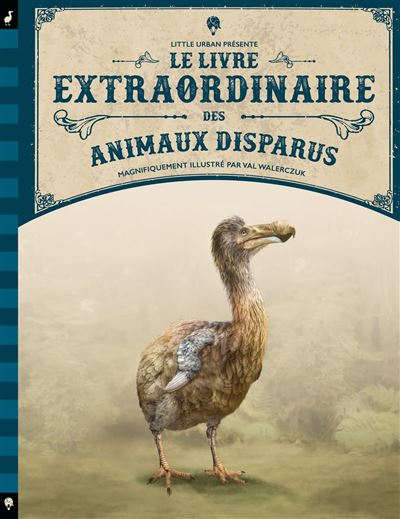 Le livre extraordinaire des animaux disparus Little Urban réchauffement climatique