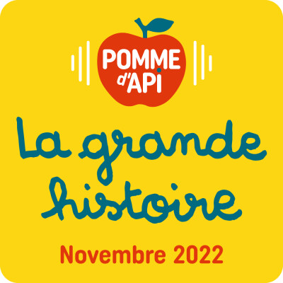 La Grande histoire de Pomme d'Api podcast de Bayard Presse