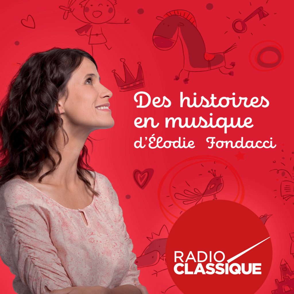 série de podcasts Radio classique Des histoires en musique