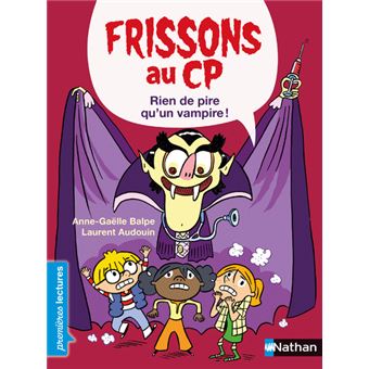 Frissons au CP Anne Gaëlle Balpe et Laurent Audouin Nathan premières lectures fantastiques