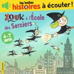 Zouk à l'école des sorciers Les Belles histoires à écouter Bayard histoire fantastique