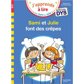 Sami et Julie font des crêpes spécial DYS Hachette éducation