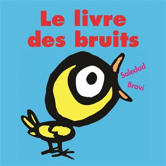 Soledad Bravi, Le livre des bruits, école des loisirs