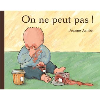 Jeanne Ashbé, On ne peut pas !, école des loisirs (livres mettant en scène des bébés)