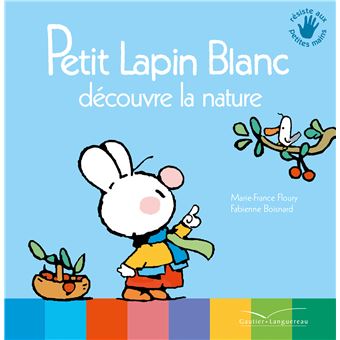 Petit Lapin blanc de Marie-France Floury et Fabienne Boisnard (Gautier Languereau) série de livres