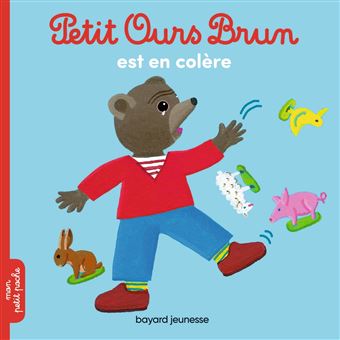 Danièle Bour, Petit ours brun est en colère, Bayard Jeunesse (série de livres)