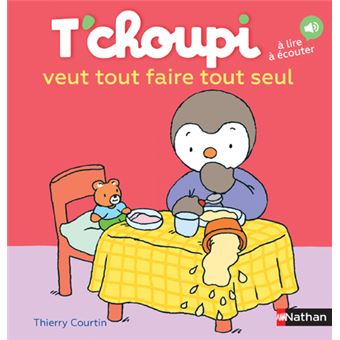 Thierry Courtin, T'choupi veut tout faire tout seul, Nathan - série de livres avec héros jeunesse