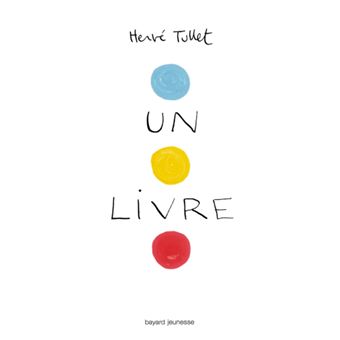 Hervé Tullet, Un livre, Bayard Jeunesse