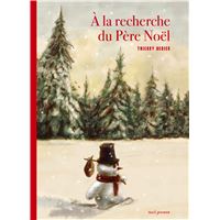  À la recherche du Père Noël Dedieu Seuil jeunesse