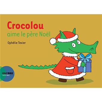 Crocolou aime le Père Noël d'Ophélie Texier Actes Sud jeunesse