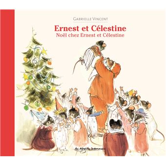 Ernest et Célestine Noël chez Ernest et Célestine Casterman