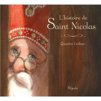 L'histoire de Saint Nicolas Quentin Gréban, Mijade
