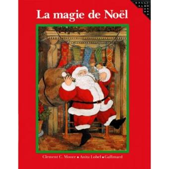La magie de Noël de Clement C Moore Gallimard