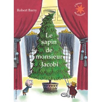 Le sapin de monsieur Jacobi de Robert Barry (Gallimard jeunesse)