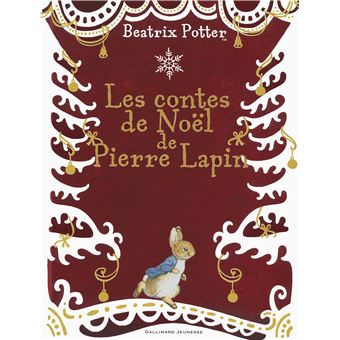 es contes de Noël de Pierre Lapin de Beatrix Potter, Gallimard jeunesse