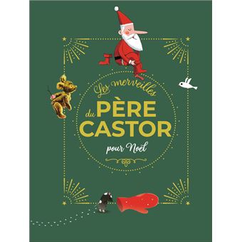 Les merveilles du Père Castor pour Noël 