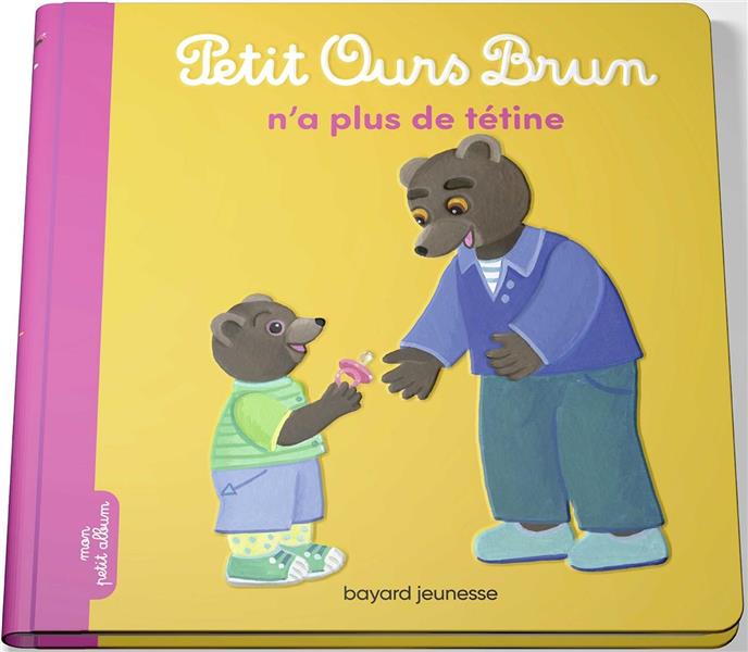 Livre enfant P'tit Loup n'a plus besoin de tétine - Mon album P