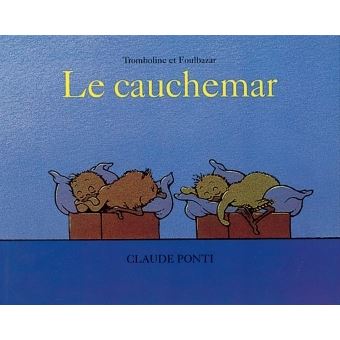 Le cauchemar de Claude Ponti école des loisirs