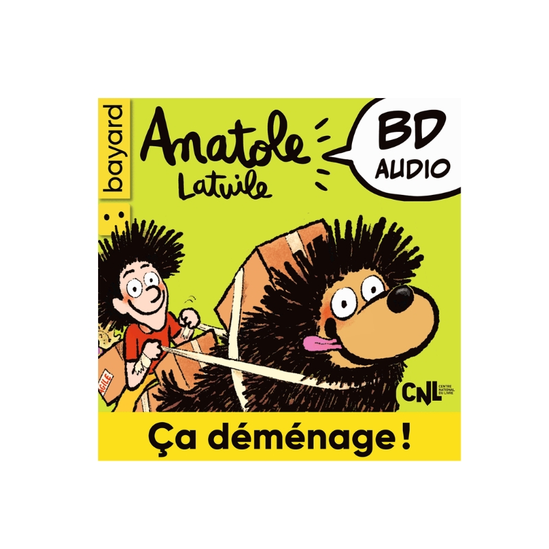 Anatole Latuile Ça déménage!, à écouter sur Merlin