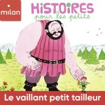 HistoiresPourLesPetits_UN_LeVaillantPetitTailleurNew_9782408021511