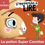 JApprendsALire_UN_LaPotionSuperCarottes_9782408022150