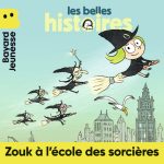 LesBellesHistoires_UN_ZoukALecoleDesSorcieresNew_9791036321634