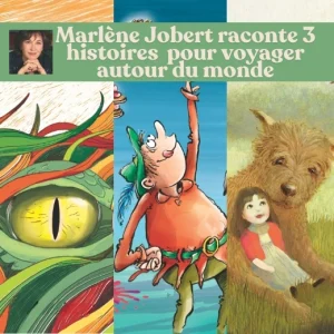 Marlène Jobert raconte 3 histoires pour voyager autour du monde