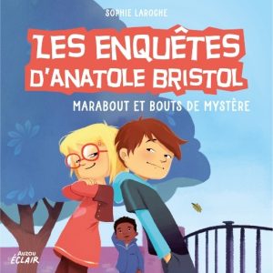 Anatole Bristol - Marabout et bouts de mystère