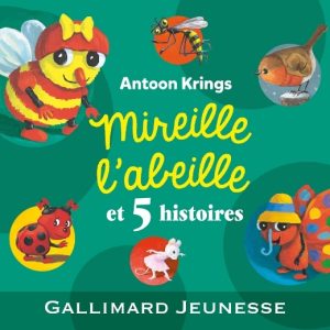 Les Drôles de Petites Bêtes : Mireille l'abeille et 5 autres histoires