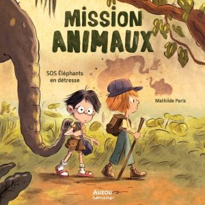Mission Animaux  - SOS éléphants en détresse (Vol.1)