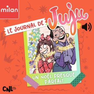 Le journal de Juju - Un noël presque parfait (Vol.2)